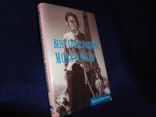 Immagine dell'editore per Betsy Cowles Partridge: Mountaineer. venduto da Black Cat Hill Books