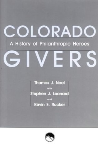 9780870815324: Colorado Givers: A History of Philanthropic Heroes