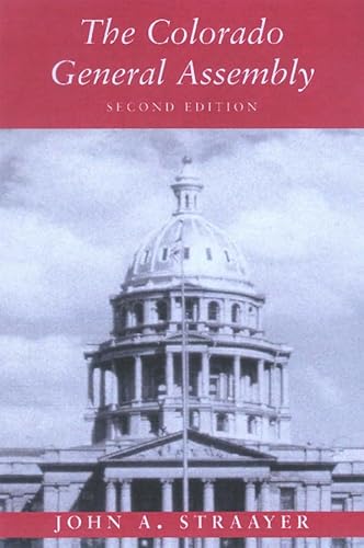 Stock image for The Colorado General Assembly, Second Edition for sale by Once Upon A Time Books