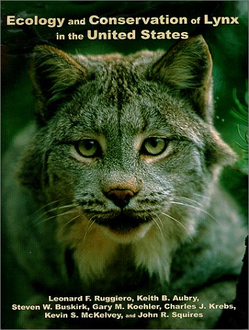 Stock image for Ecology and Conservation of Lynx in the United States (General Technical Report RMRS-GTR-30WWW) for sale by Fahrenheit's Books