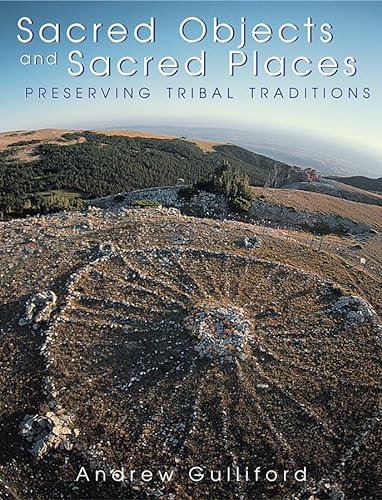 Stock image for Sacred Objects and Sacred Places: Preserving Tribal Traditions for sale by A Team Books