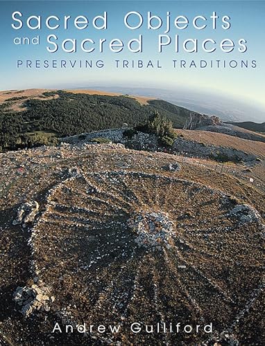 Stock image for Sacred Objects and Sacred Places: Preserving Tribal Traditions for sale by Dream Books Co.