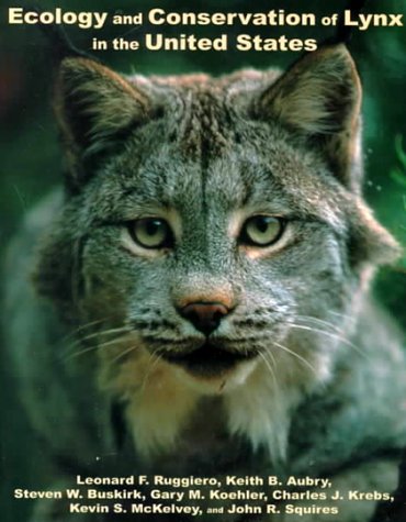 Stock image for Ecology and Conservation of Lynx in the United States for sale by Chequamegon Books