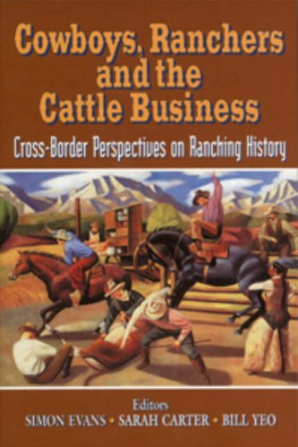 Beispielbild fr Cowboys, Ranchers & the Cattle Business: Cross-Border Perspectives on Ranching History. zum Verkauf von Powell's Bookstores Chicago, ABAA