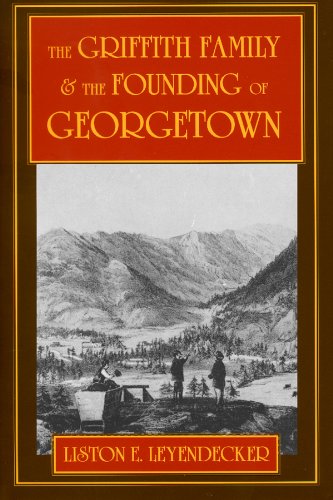 Stock image for The Griffith Family the Founding of Georgetown for sale by Books of the Smoky Mountains