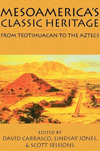 Imagen de archivo de Mesoamericas Classic Heritage: From Teotihuacan to the Aztecs (Mesoamerican Worlds) a la venta por Goodwill Books