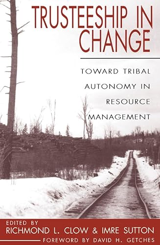 9780870816505: Trusteeship in Change: Toward Tribal Autonomy in Resource Management (Women's West)