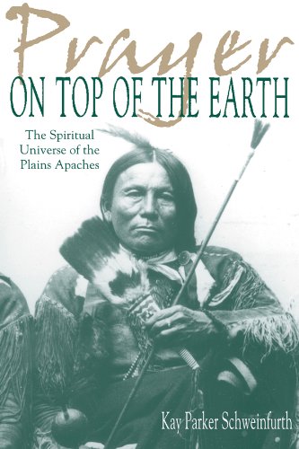 Stock image for Prayer on Top of the Earth : The Spiritual Universe of the Plains Apaches for sale by Ergodebooks