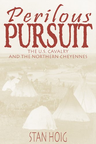 Stock image for Perilous Pursuit: The Us Cavalry and the Northern Cheyennes for sale by ThriftBooks-Dallas