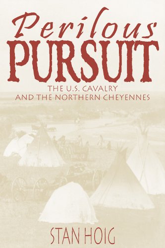 9780870816604: Perilous Pursuit: The U.S, Cavalry and the Northern Cheyennes