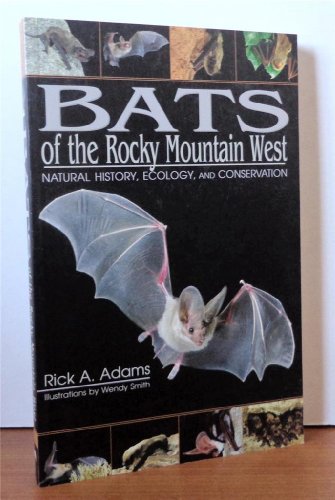 Stock image for Bats of the Rocky Mountain West : Natural History, Ecology, and Conservation for sale by Better World Books