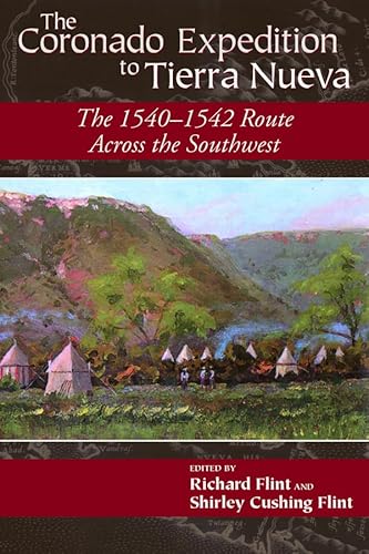 9780870817663: The Coronado Expedition to Tierra Nueva: The 1540-1542 Route across the Southwest