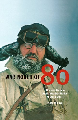 9780870817687: War North Of 80: The Last German Arctic Weather Station Of World War II (Northern Lights)