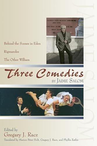 Three Comedies: Behind the Scenes in Eden, Rigmaroles, and the Other William (9780870817809) by Jaime Salom; Gregary J. Racz; Marion Peter Holt; Phyllis Zatlin