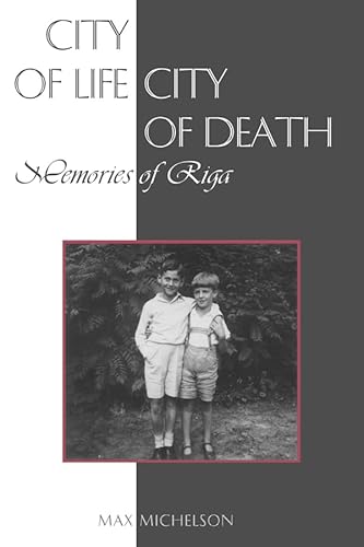 Imagen de archivo de City of Life, City of Death: Memories of Riga a la venta por More Than Words