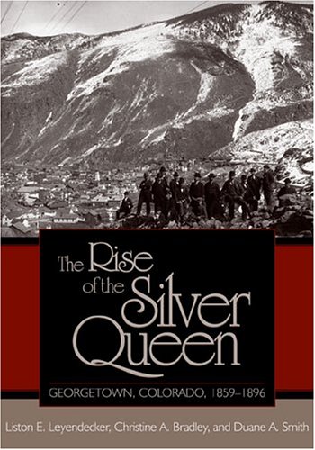 9780870817939: Rise Of The Silver Queen (Mining the American West Series)