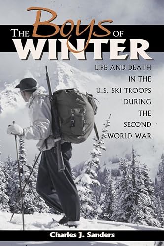 9780870818233: The Boys of Winter: Life and Death in the U.s. Ski Troops During the Second World War