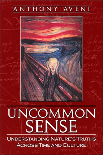 Beispielbild fr Uncommon Sense: Understanding Nature's Truths Across Time and Culture zum Verkauf von Wonder Book