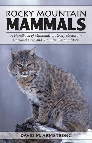 9780870818820: Rocky Mountain Mammals: A Handbook of Mammals of Rocky Mountain National Park and Vicinity, Third Edition