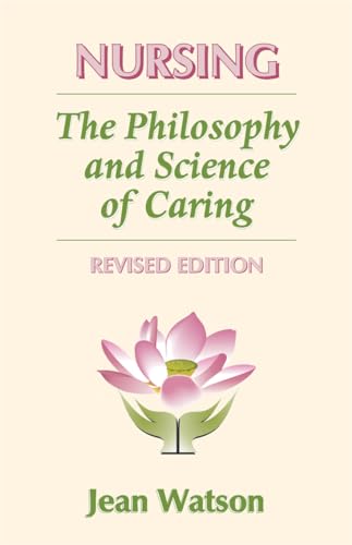 Imagen de archivo de Nursing : The Philosophy and Science of Caring, Revised Edition a la venta por Better World Books: West