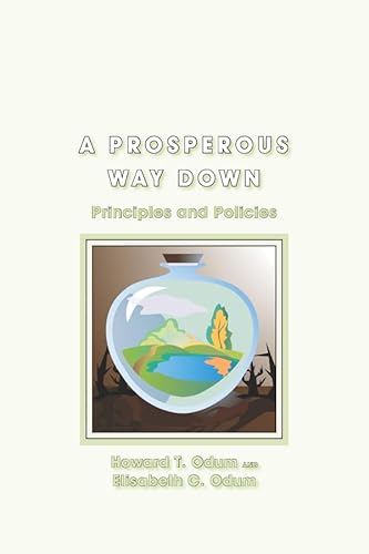 Stock image for A Prosperous Way Down: Principles and Policies for sale by Bear Pond Books