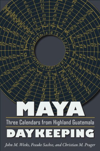 Beispielbild fr Maya Daykeeping: Three Calendars from Highland Guatemala. zum Verkauf von Grendel Books, ABAA/ILAB
