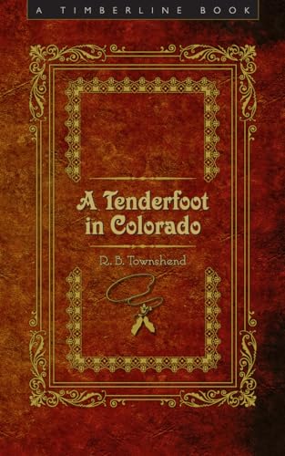 Beispielbild fr A Tenderfoot in Colorado (Timberline Books) zum Verkauf von Jenson Books Inc