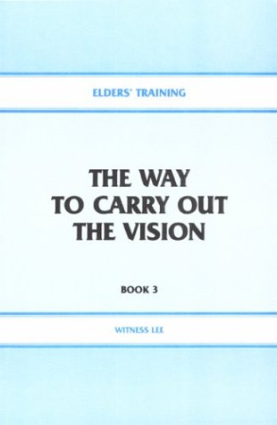 The way to carry out the vision (Elders' training) (9780870831164) by Lee, Witness