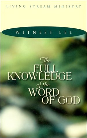 Stock image for The Full Knowledge of the Word of God for sale by Front Cover Books