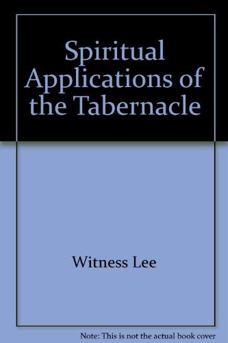 Spiritual Applications of the Tabernacle (9780870833762) by Witness Lee