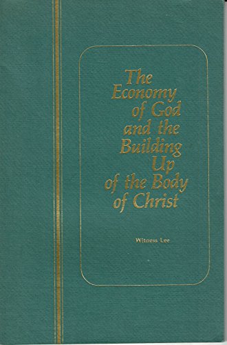 Economy of God and the Building up of the Body of Christ, The (9780870834424) by Witness Lee