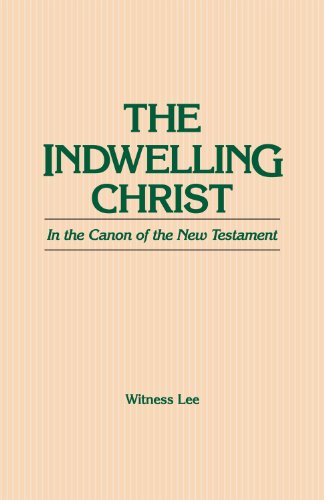 Beispielbild fr The Indwelling Christ in the Canons of the New Testament zum Verkauf von Ergodebooks