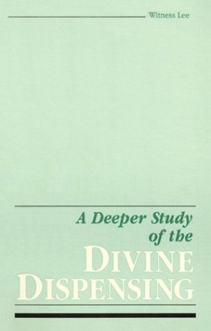 Imagen de archivo de Deeper Study of the Divine Dispensing a la venta por Montana Book Company