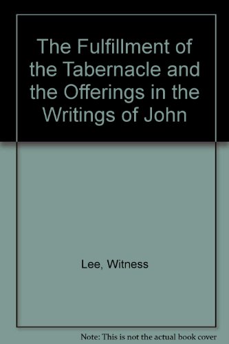 9780870835773: The fulfillment of the tabernacle and the offerings in the writings of John