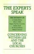 9780870839184: The Experts Speak Concerning Witness Lee and the Local Churches