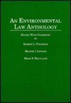 An Environmental Law Anthology (Anthology Series) (9780870840098) by Fischman, Robert; Lipeles, Maxine; Squillace, Mark