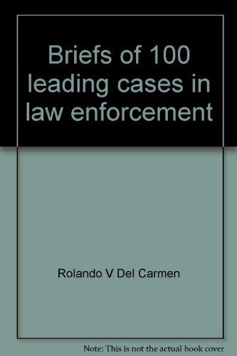 Beispielbild fr Briefs of 100 leading cases in law enforcement zum Verkauf von Wonder Book