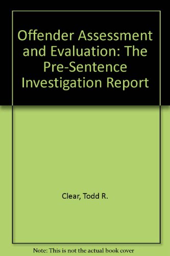 Beispielbild fr Offender Assessment and Evaluation: The Pre-Sentence Investigation Report zum Verkauf von ThriftBooks-Atlanta
