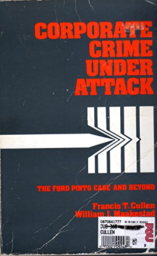 9780870841774: Corporate Crime Under Attack: The Ford Pinto Case and Beyond (Criminal Justice Studies)