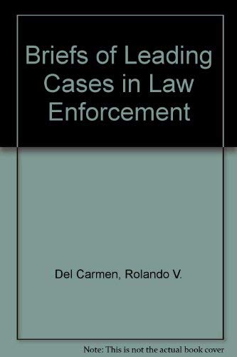 Imagen de archivo de Briefs of Leading Cases in Law Enforcement a la venta por Better World Books