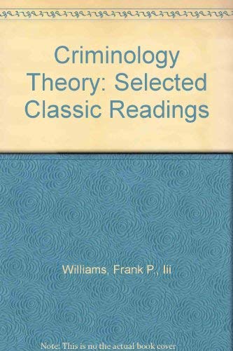 Stock image for Criminology Theory: Selected Classic Readings for sale by RiLaoghaire