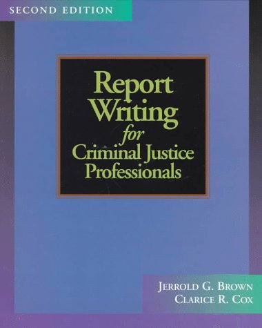 Imagen de archivo de Report Writing for Criminal Justice Professionals a la venta por Nealsbooks