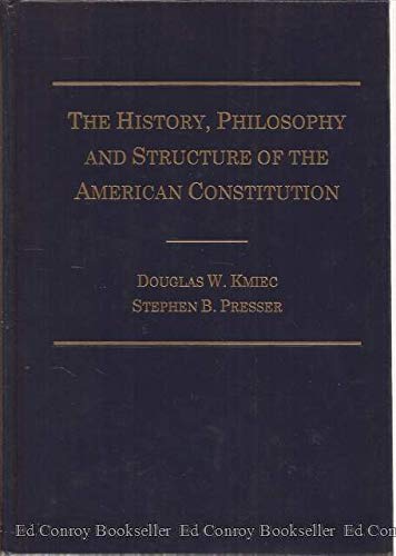 Beispielbild fr The History, Philosophy, & Structure of the American Constitution zum Verkauf von Wonder Book