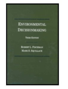 Imagen de archivo de Environmental Decisionmaking : Statutes and Regulations a la venta por Better World Books