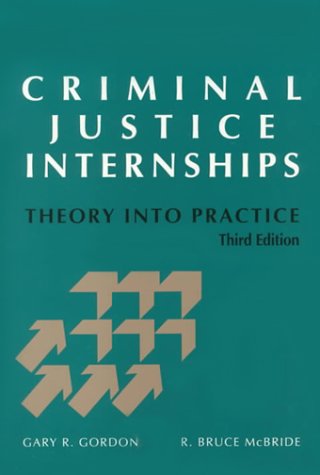 Imagen de archivo de Criminal Justice Internships: Theory Into Practice a la venta por HPB-Ruby