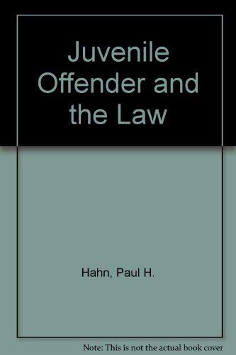 Stock image for Juvenile Offender and the Law (Criminal justice studies) for sale by Bookmans