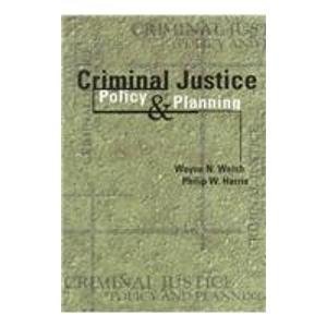 Stock image for Criminal Justice Policy and Planning for sale by ThriftBooks-Dallas