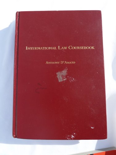 International Law Coursebook: To Accompany International Law Anthology (9780870844201) by D'Amato, Anthony