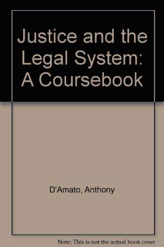 Stock image for Justice and the Legal System: A Coursebook for sale by PAPER CAVALIER US