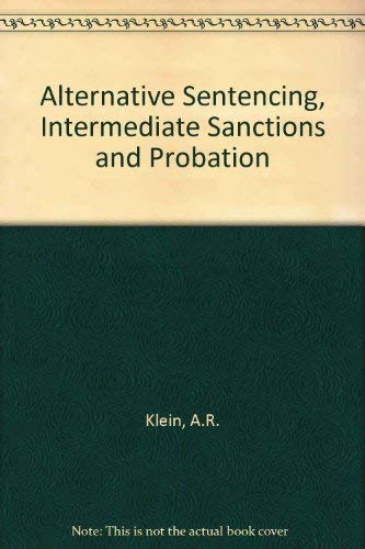 Beispielbild fr Alternative Sentencing, Intermediate Sanctions and Probation zum Verkauf von Better World Books